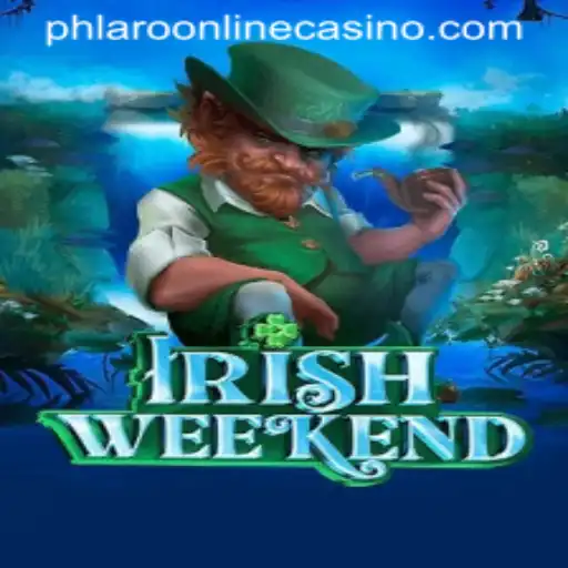 Discovering the Thrills of IrishWeekend at Phlaro Online Casino