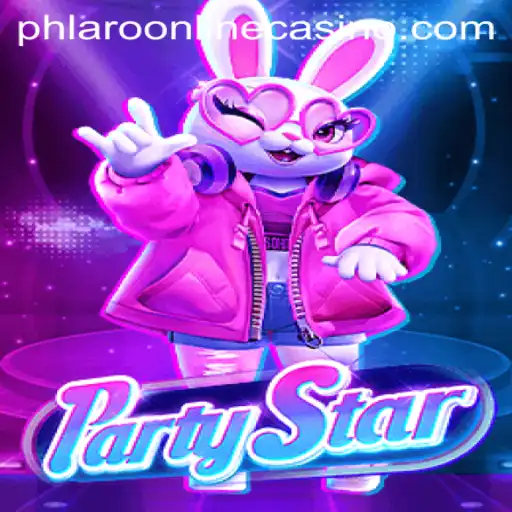 Exploring the Thrilling World of PartyStar at Phlaro Online Casino